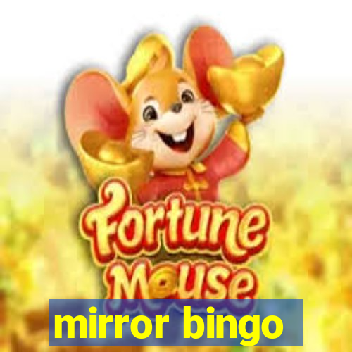 mirror bingo